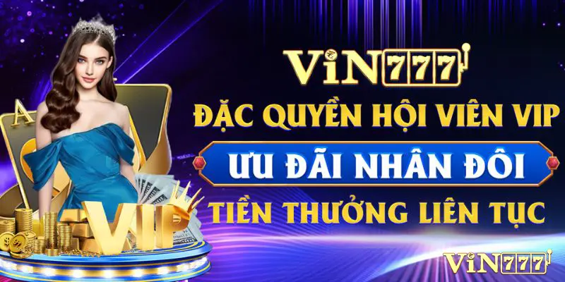 Lưu ý đăng nhập thành công nhận đặc quyền Vin777