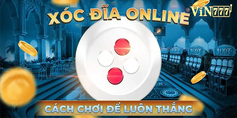 Kinh nghiệm xóc đĩa theo lối bắt cầu 